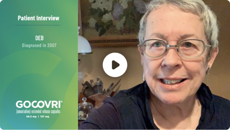 Video cover, click to watch a video of Deb, a GOCOVRI patient.